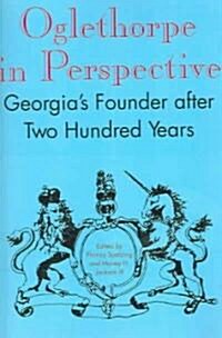 Oglethorpe in Perspective: Georgias Founder After Two Hundred Years (Paperback)