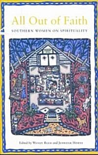 All Out of Faith: Southern Women on Spirituality (Paperback)