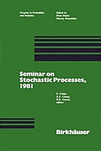 Seminar on Stochastic Processes, 1981 (Paperback)