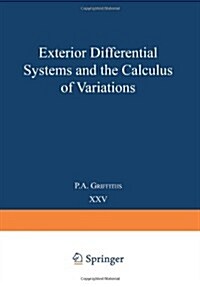 Exterior Differential Systems and the Calculus of Variations (Paperback)