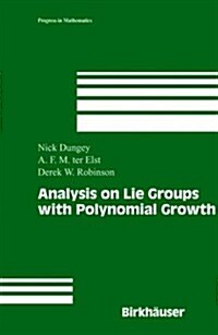 Analysis on Lie Groups With Polynomial Growth (Hardcover)