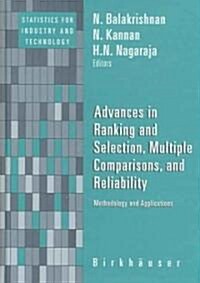 Advances in Ranking and Selection, Multiple Comparisons, and Reliability: Methodology and Applications (Hardcover, 2005)