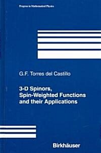 3-D Spinors, Spin-Weighted Functions and Their Applications (Hardcover)
