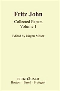 Fritz John: Collected Papers Volume 1 (Hardcover, 1985)