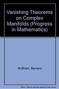 Vanishing Theorems on Complex Manifolds (Hardcover)