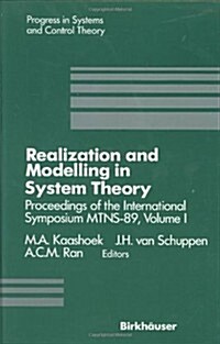 Realization and Modelling in System Theory: Proceedings of the International Symposium Mtns-89, Volume I (Hardcover, 1990)