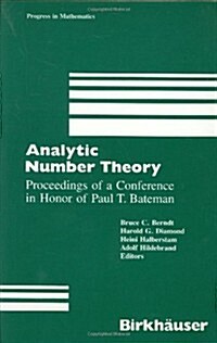 Analytic Number Theory: Proceedings of a Conference in Honor of Paul T. Bateman (Hardcover, 1990)