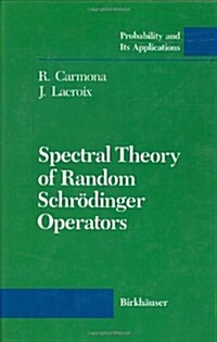 Spectral Theory of Random Schr?inger Operators (Hardcover, 1990)