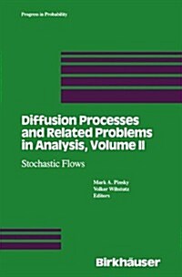 Diffusion Processes and Related Problems in Analysis: Vol.2: Stochastic Flows (Hardcover)