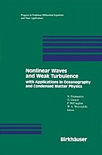 Nonlinear Waves and Weak Turbulence: With Applications in Oceanography and Condensed Matter Physics (Hardcover, 1993)