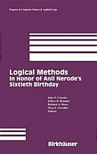 Logical Methods: In Honor of Anil Nerodes Sixtieth Birthday (Paperback, 1993)