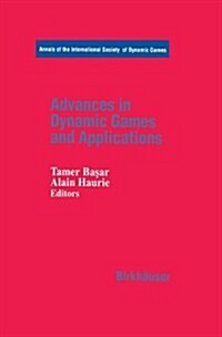 Advances in Dynamic Games and Applications (Hardcover)