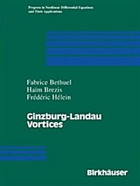 Ginzburg-Landau Vortices (Paperback)