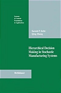 Hierarchical Decision Making in Stochastic Manufacturing Systems (Hardcover)