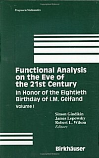 Functional Analysis on the Eve of the 21st Century: Volume I in Honor of the Eightieth Birthday of I.M. Gelfand (Hardcover, 1995)
