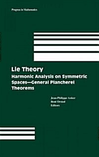 Lie Theory: Harmonic Analysis on Symmetric Spaces - General Plancherel Theorems (Hardcover, 2005)