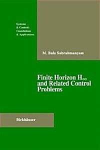 Finite Horizon H∞ And Related Control Problems (Hardcover, 1995)