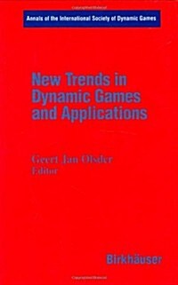 New Trends in Dynamic Games and Applications: Annals of the International Society of Dynamic Games Volume 3 (Hardcover, 1995)