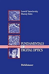 Fundamentals of Digital Optics: Digital Signal Processing in Optics and Holography (Hardcover, 1995)