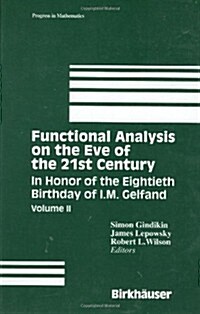 Functional Analysis on the Eve of the 21st Century: In Honor of the Eightieth Birthday of I. M. Gelfand (Hardcover, 1996)
