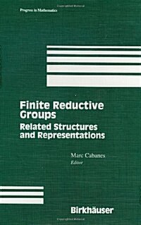 Finite Reductive Groups: Related Structures and Representations: Proceedings of an International Conference Held in Luminy, France (Hardcover, 1997)