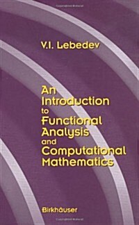 An Introduction to Functional Analysis in Computational Mathematics: An Introduction (Hardcover, 1997)