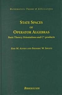 State Spaces of Operator Algebras: Basic Theory, Orientations, and C*-Products (Hardcover, 2001)