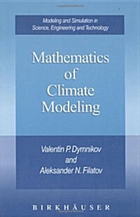 Mathematics of Climate Modeling (Hardcover, 1997)