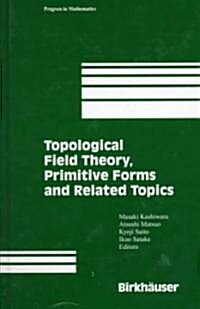 Topological Field Theory, Primitive Forms and Related Topics (Hardcover, 1998)