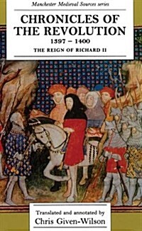 Chronicles of the Revolution 1397-1400 (Hardcover)