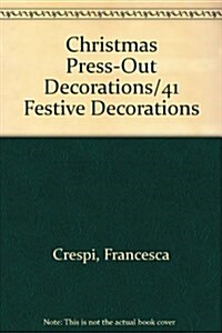 Christmas Press-Out Decorations/41 Festive Decorations (Paperback)