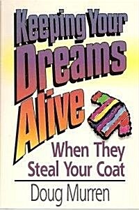 Keeping Your Dreams Alive (Paperback)