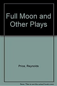 Full Moon and Other Plays (Hardcover)