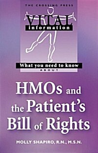 What You Need to Know About Hmos and the Patients Bill of Rights (Paperback)