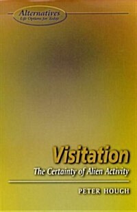 Visitation : The Certainty of Alien Activity (Paperback)