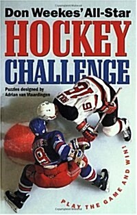 Don Weekes All-Star Hockey Challenge: Play the Game and Win (Paperback)