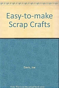 Easy-To-Make Scrap Crafts (Paperback)