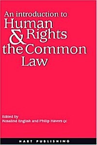 An Introduction to Human Rights and the Common Law (Hardcover)