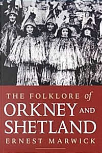 The Folklore of Orkney and Shetland (Paperback)