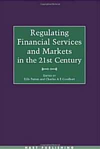 Regulating Financial Services and Markets in the 21st Century (Hardcover)