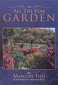 An All the Year Garden (Paperback)