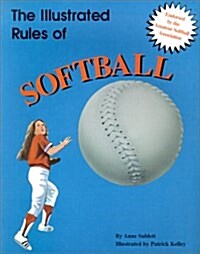 The Illustrated Rules of Softball (Paperback)