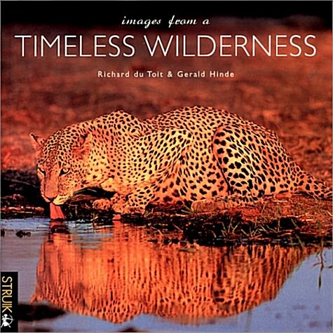 Images from a Timeless Wildnerness (Hardcover)