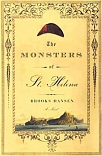 The Monsters of St. Helena (Hardcover, 1st)
