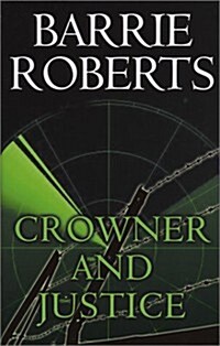 Crowner and Justice (Hardcover)