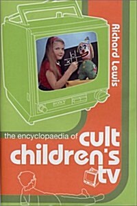 The Encyclopaedia of Cult Childrens TV (Hardcover)