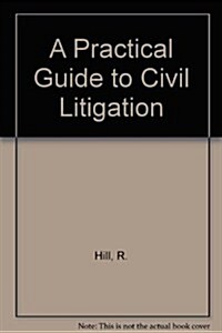 Practical Guide to Civil Litigation (Paperback)