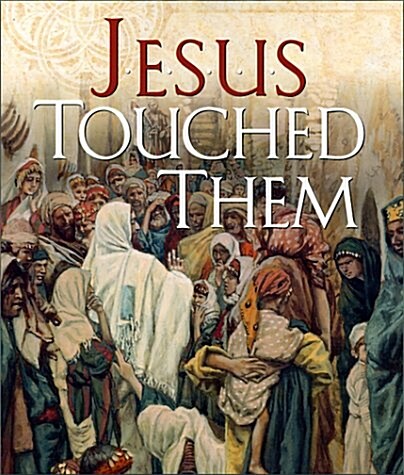 Jesus Touched Them (Hardcover)