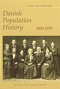 Danish Population History: 1600-1939 (Hardcover)