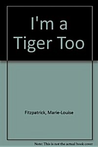 Im a Tigher, Too (Hardcover)